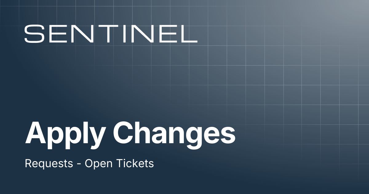 Apply Changes | Sentinel Help Center